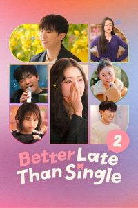 Better Late Than Single Season 2 (Complete) | Korean Drama